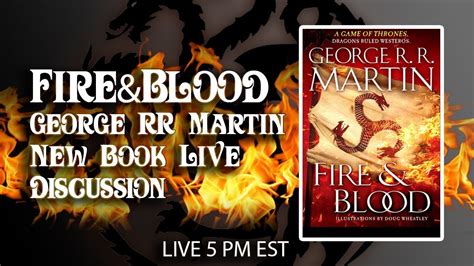 Fire And Blood George Rr Martin New Book Live Discussion Youtube