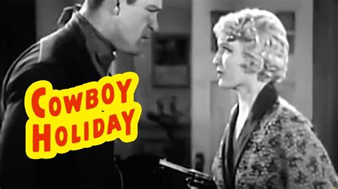 Cowboy Holiday 1934 Action Comedy Drama Full Length Movie Youtube