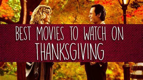 best movies to watch on thanksgiving youtube