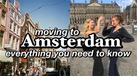 Moving To Amsterdam Everything You Need To Know Youtube