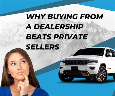 Why Buying From A Dealership Beats Private Sellers Lebada Motors