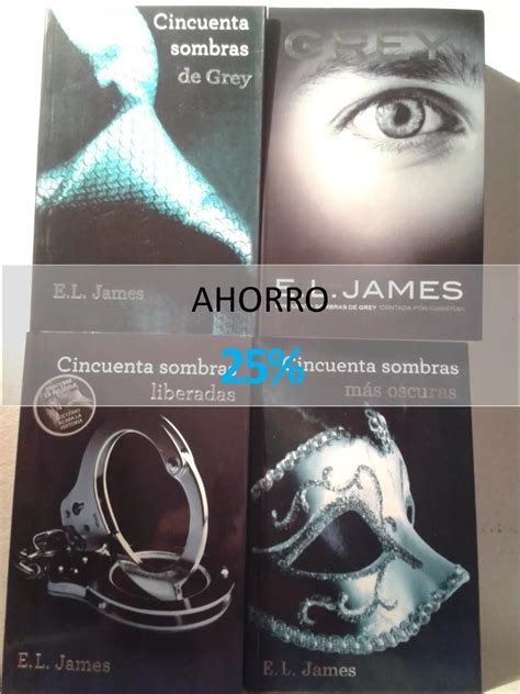 Saga De Cincuenta Sombras De Grey - Saga Completa 50 Sombras De Grey (4 Libros) - E.l. James - $ 1.519,00