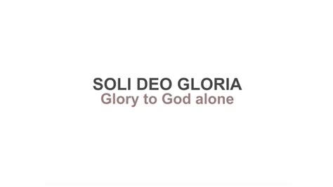 Sermon Glory To God Alone Soli Deo Gloria Youtube