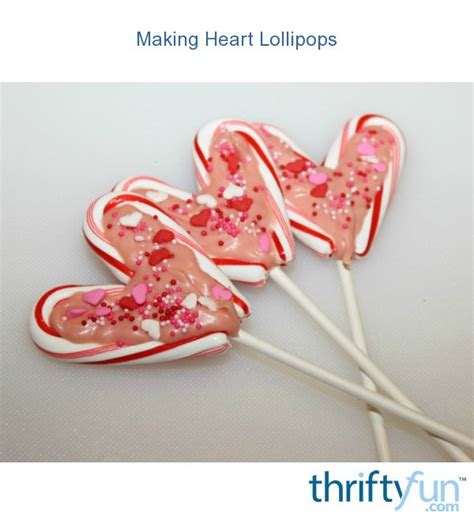 Making Heart Lollipops Thriftyfun
