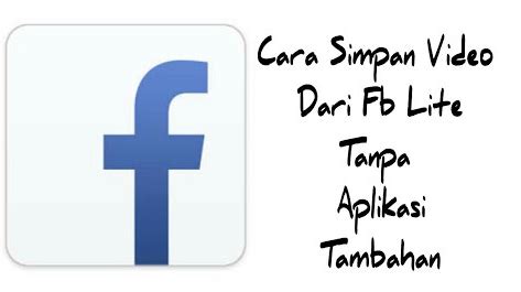 Fast & lightweight facebook™ web app required: √ Terbaru Cara Download Video di FB Lite Tanpa Aplikasi