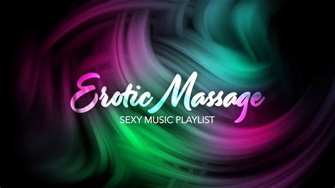 Erotic Massage 🔥 Sexy Music Playlist 🔥 Instrumental Lovesongs Visualizer Youtube