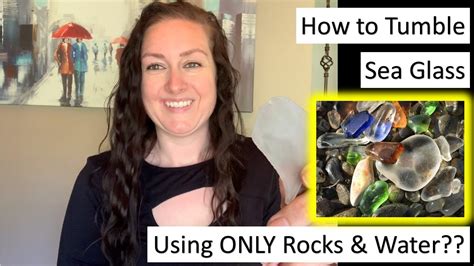 How To Make Sea Glass In A Rock Tumbler Using Only Rocks Water And Glass This Way Works Too