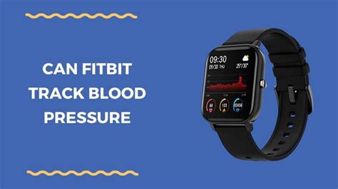 Can Fitbit Track Blood Pressure A Quick Explaination