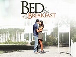 Bed & Breakfast (2010) - Rotten Tomatoes