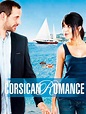 My Corsican Romance | Rotten Tomatoes