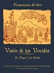 Conocimiento y Sociedad: La Visión De Los Vencidos Miguel León Portilla