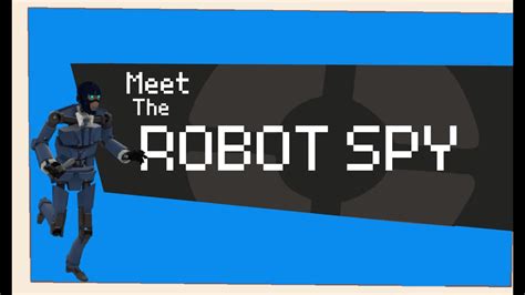 meet the robot spy youtube