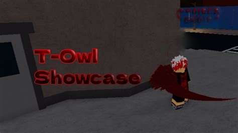T Owl Kagune Showcase Project Ghoul Youtube