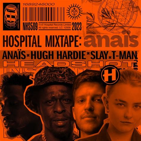 Stream Anaïs X Hugh Hardie Headshot Feat Slay And T Man By Hospital Records Listen Online