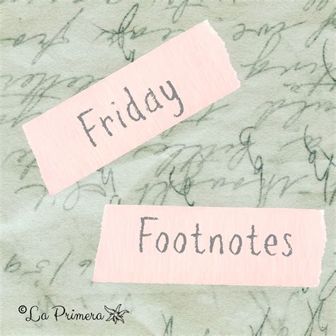 Friday Footnotes Sept 4 La Primera Blog