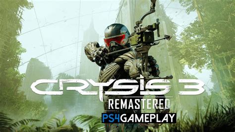 Crysis 3 Remastered Gameplay Ps4 Youtube