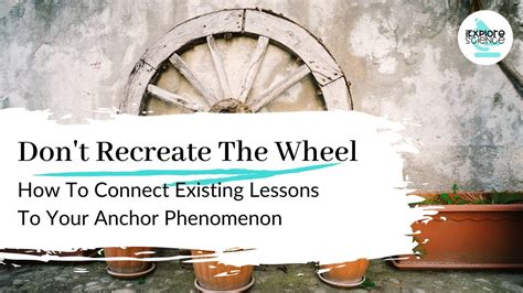 Dont Recreate The Wheel Connect Existing Explorations To New