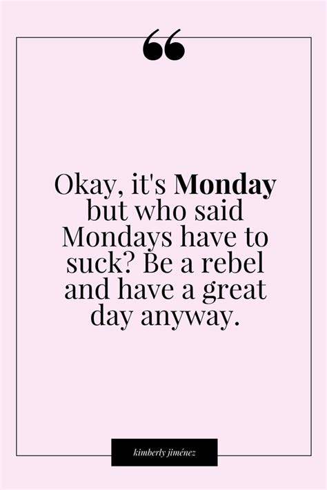 Okay Its Monday But Monday Quotes Preet Kamal