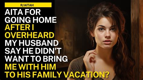 Aita For Going Home After I Overheard My Husband