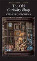 The Old Curiosity Shop: TheOld Curiosity Shop by Charles Dickens ...