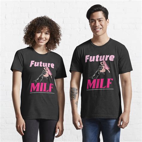 future milf t shirt for sale by darikamc redbubble aspiring milf t shirts milf t shirts