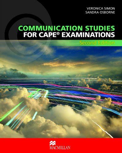 Communication Studies For Cape R Examinations 2nd Edition Students