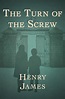 Read The Turn of the Screw Online by Henry James | Books