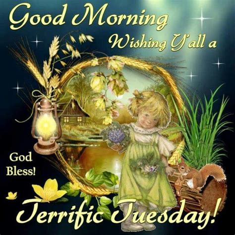 Good Morning Wishing Yall A Terrific Tuesday Tuesday Tuesday Quotes