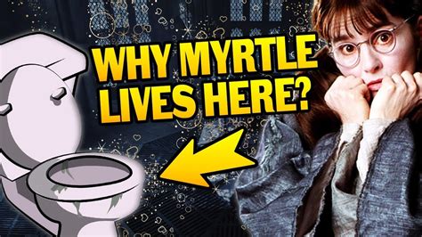 Why Moaning Myrtle Lived In The Toilets Harry Potter Theory Youtube