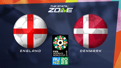 England Vs Denmark Group Stage Preview Prediction 2023 FIFA