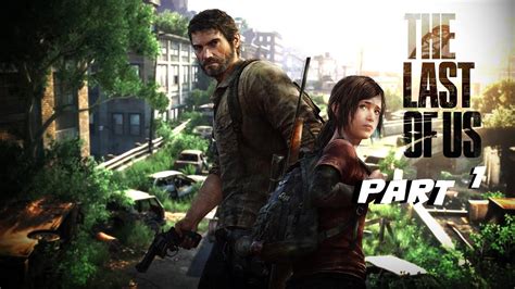 The Last Of Us Part 1 Youtube