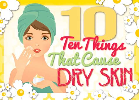 10 Things That Cause Dry Skin And How You Can Avoid It
