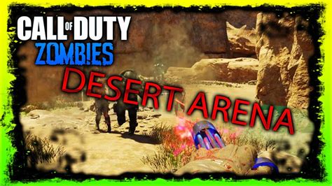 DESERT ARENA (Black Ops 3 Custom Zombie Maps) - YouTube