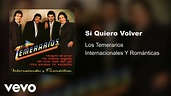 Los Temerarios - Sí Quiero Volver (Audio) - YouTube