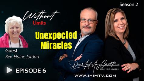 Unexpected Miracles S2 E6 Guest Elaine Jordan Ihimtv Youtube