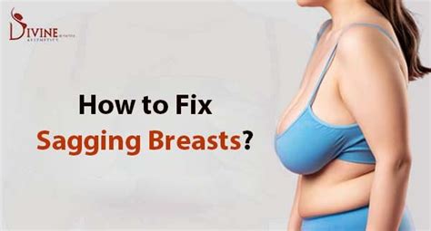 how to fix sagging breasts treatment for heavy breast