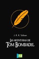 Las aventuras de Tom Bombadil y otros poemas de Libro Rojo – J. R. R ...
