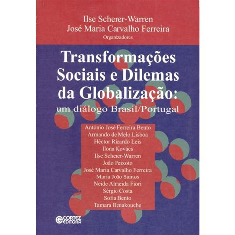 livro transformações sociais e dilemas da globalização um diálogo brasil portugal submarino