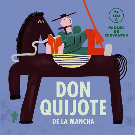 Ya Leo A Don Quijote De La Mancha Entrekids