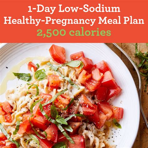 All of these offer fewer than 250 mg sodium per serving. 1-Day Low-Sodium Healthy-Pregnancy Meal Plan: 2,500 Calories | EatingWell