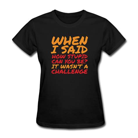 Gildan Women Sarcastic Quotes For Stupid People Funny Short Sleeve T