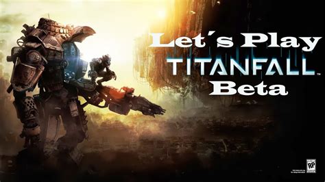 Let´s Play Titanfall Beta 1 Tutorial Youtube