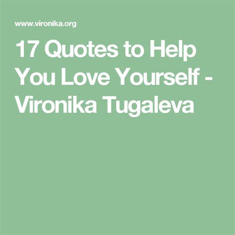 17 Quotes To Help You Love Yourself Vironika Wilde Love You Quotes