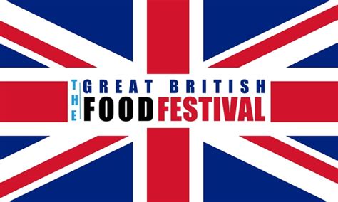The 2017 Great British Food Festival Our Favourite Dishes