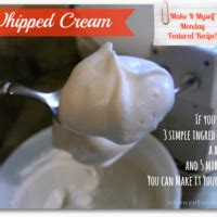 Whipped Cream Make It Myself Monday Oh Sweet Mercy