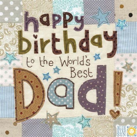 After all, make sure he knows how special and important he is in your life with. World's Best Dad Birthday Card - Large, luxury birthday ...