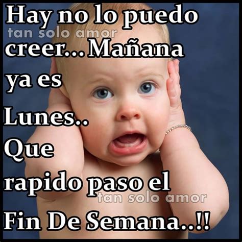 Viernes 15 de noviembre de 2019, a las 17:38 Hay no lo puedo creer... Mañana ya es Lunes. Que rapido ...