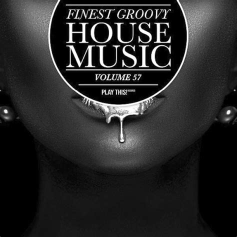 finest groovy house music vol 57 2022 house best dj mix