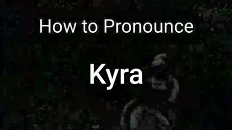How To Pronounce Kyra In Two Ways All About Names Youtube