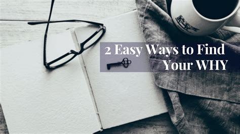 Find Your Why 2 Easy Ways To Discover Your Lifes Purpose